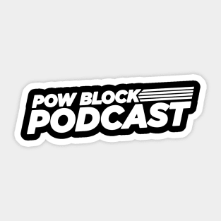 Pow Block Podcast NP 2024 Logo (White) Sticker
